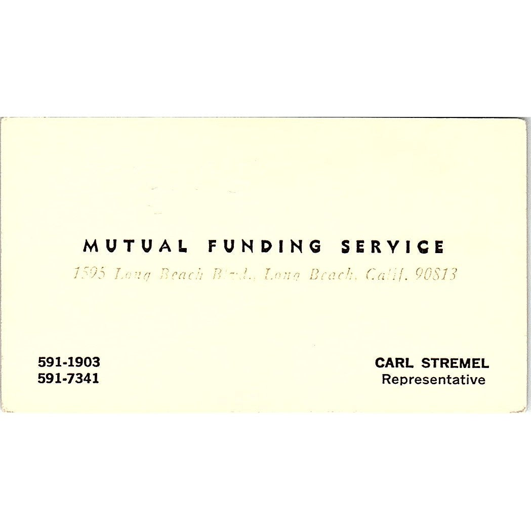 Carl Stremel Mutual Funding Service Long Beach CA Vintage Business Card SD9-B4