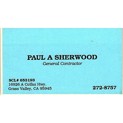 Paul A Sherwood Contractor Grass Valley CA Vintage Business Card SC9-B1