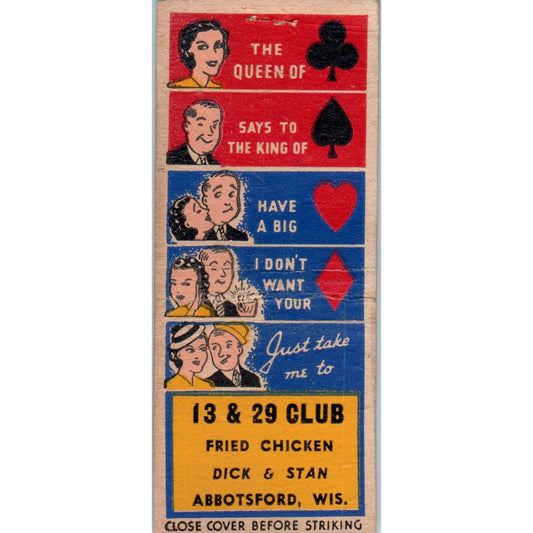 13 & 29 Club Fried Chicken Dick & Stan Abbotsford WI Vintage Matchbook SD2-Y7