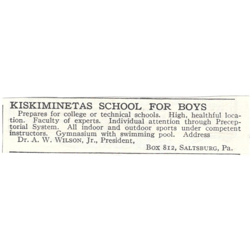 Kiskiminetas School for Boys A.W. Wilson Jr. Saltsburg PA c1918 Ad AE5-SA11