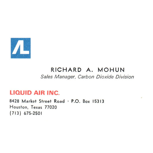 Richard A. Mohun Liquid Air Inc Houston TX Vintage Business Card SD4-B1