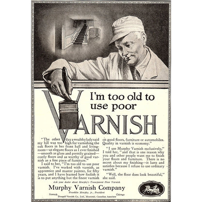 Murphy Varnish Co Franklin Murphy Jr Too Old for Poor Varnish c1920 Ad AF8-10