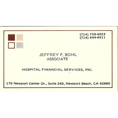 Hospital Financial Services Jeffrey P Bohl Newport Beach CA Business Card SF3-B4