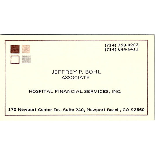 Hospital Financial Services Jeffrey P Bohl Newport Beach CA Business Card SF3-B4
