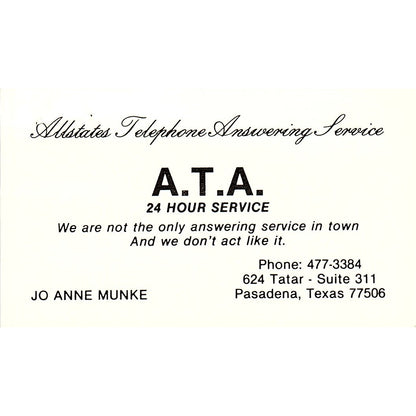 Jo Anne Munke A.T.A 24 Hour Service Pasadena TX Vintage Business Card SE3-B16
