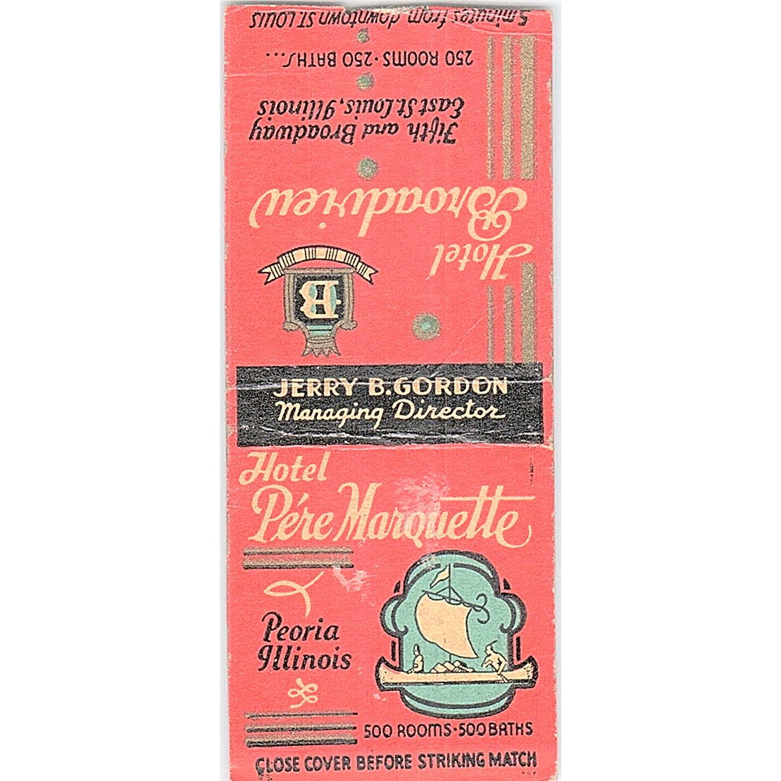 Hotel Pére Marquette Peoria, Broadview East St. Louis Gordon Matchbook SF3-Y8
