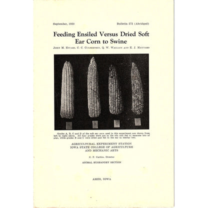 Feeding Ensiled Versus Dried Soft Ear Corn to Swine 1930 Farm Bulletin TK2-XB6
