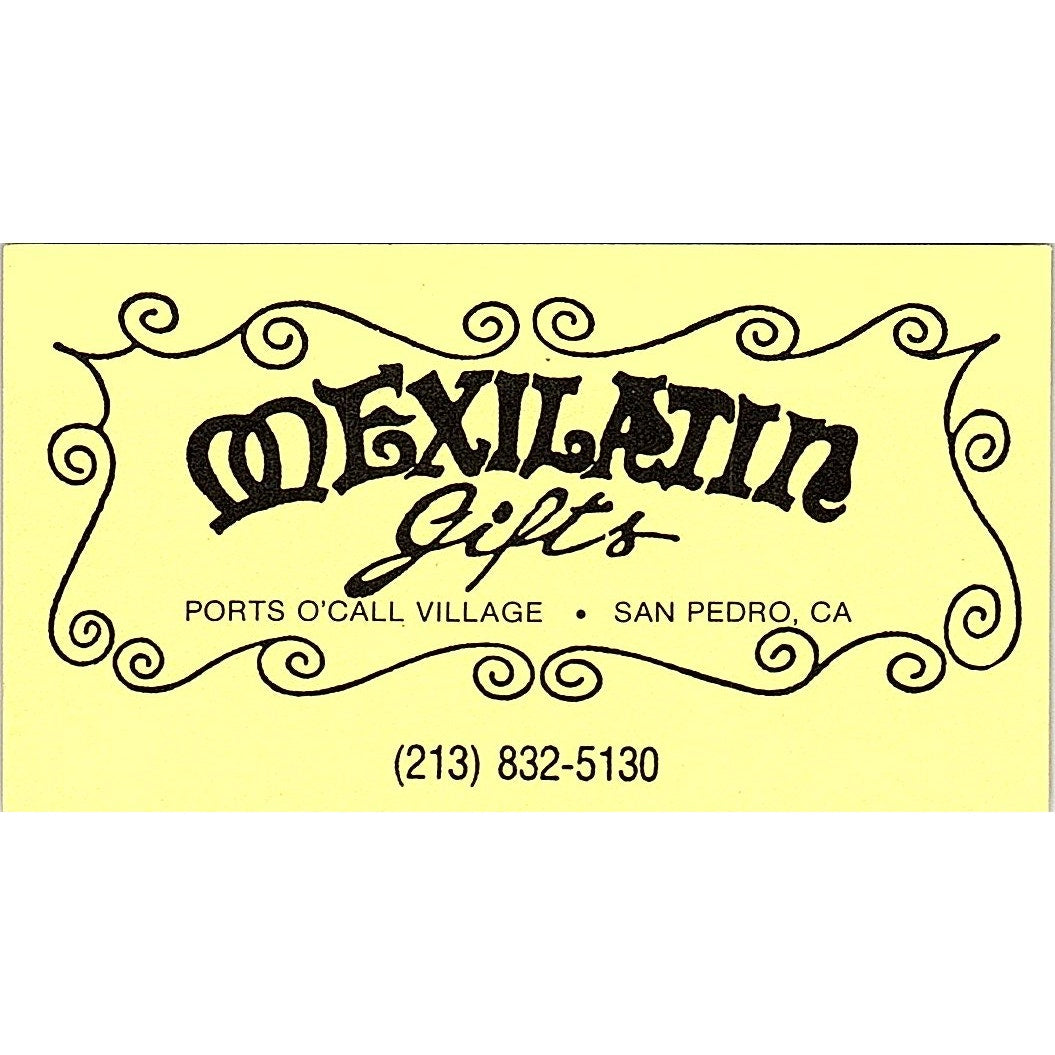 Mexilatin Gifts San Pedro Ports O' Call Village CA Vintage Business Card SF3-B4