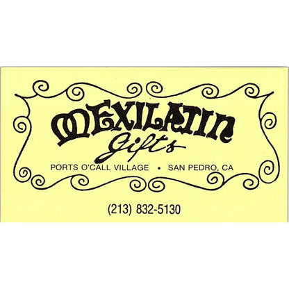 Mexilatin Gifts San Pedro Ports O' Call Village CA Vintage Business Card SF3-B4
