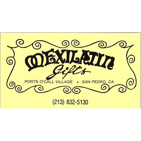 Mexilatin Gifts San Pedro Ports O' Call Village CA Vintage Business Card SF3-B4