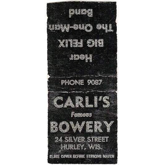 Carli's Famous Bowery Hurley WI Vintage Matchbook Cover SC7-Y9