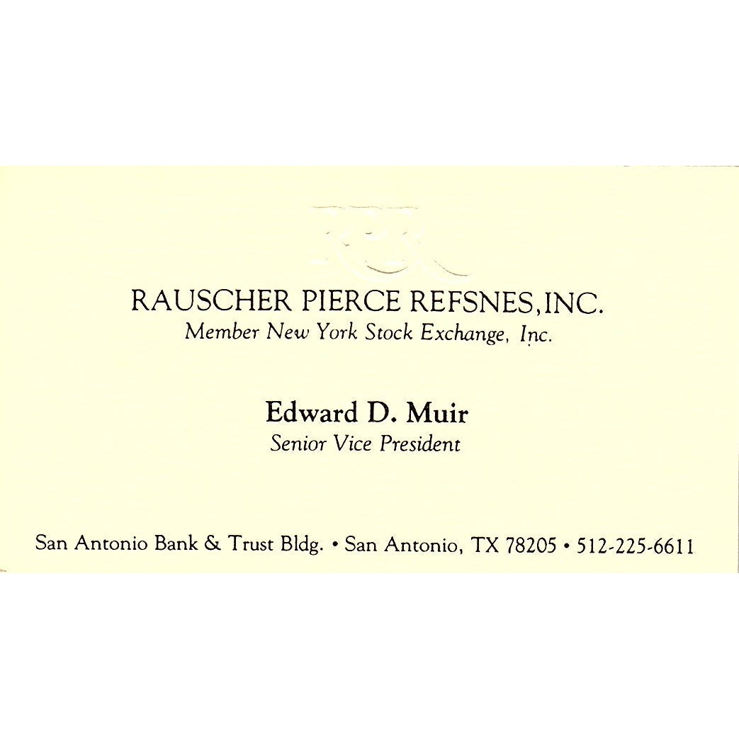 Rauscher Pierce Refsnes Edward D. Muir San Antonio Texas Business Card SF3-B5