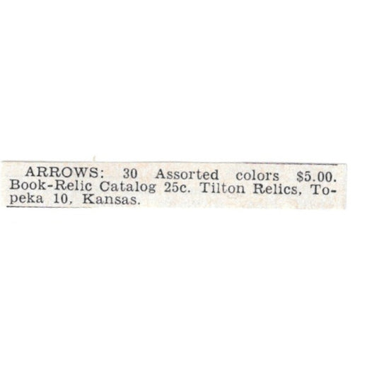 Arrows - Tilton Relics, Topeka Kansas 1955 Ad AG1-S9