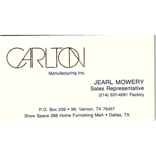 Jearl Mowery Carlton Mfg Inc Dallas, Mt Vernon TX Vintage Business Card SC9-B8