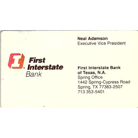 First Interstate Bank Neal Adamson Spring TX Vintage Business Card SC9-B3