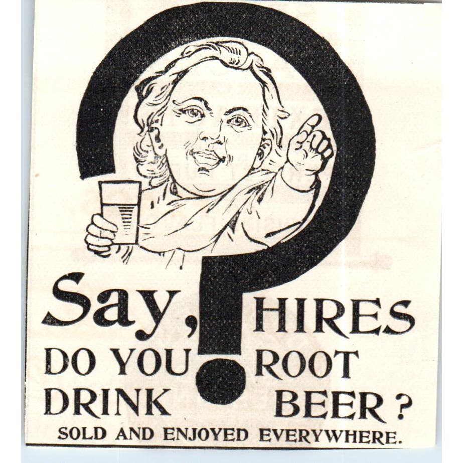 Say, Do You Drink Hires Root Beer? c1890 Victorian Ad AE8-CH10