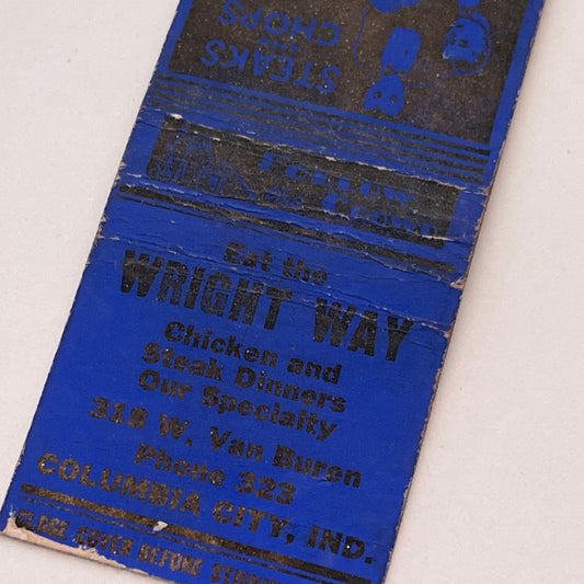 Wright Way Chicken Dinners Columbia City IN Vintage Matchbook Cover TB6-MB2-3
