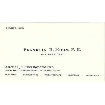 Bernard Johnson Franklin B. Moon, P.E. Houston Texas Business Card SF3-B5