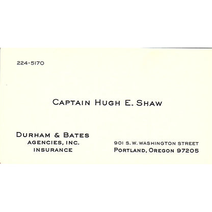 Capt Hugh E Shaw Durham & Bates Portland OR Vintage Business Card SD9-B8