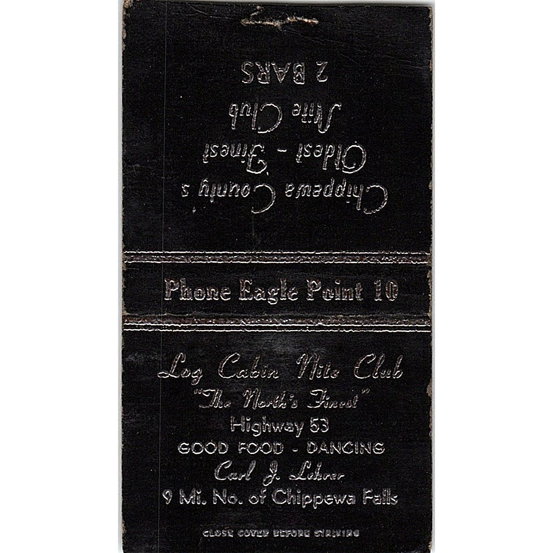 Log Cabin Nite Club Hwy 53 Chippewa Falls Carl J Lehrer Vintage Matchbook SC7-Y3
