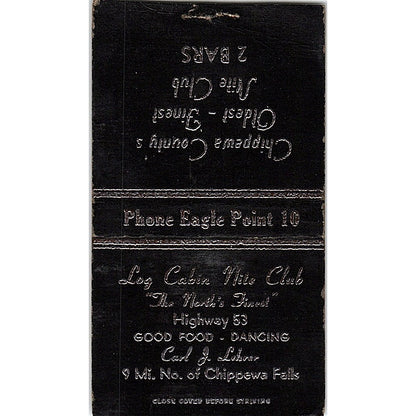 Log Cabin Nite Club Hwy 53 Chippewa Falls Carl J Lehrer Vintage Matchbook SC7-Y3