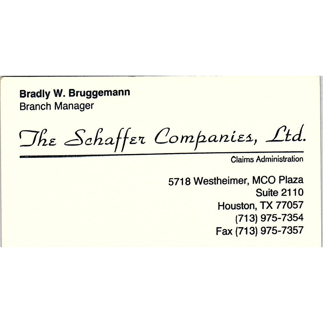 The Schaffer Companies Ltd Bradly W Bruggemann Houston Vtg Business Card SD9-B13