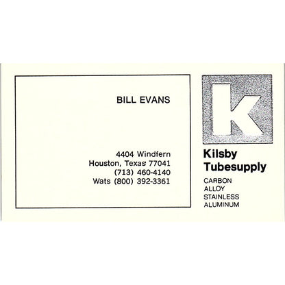 Bill Evans Kilsby Tubesupply Houston Vintage Business Card SE5-B2