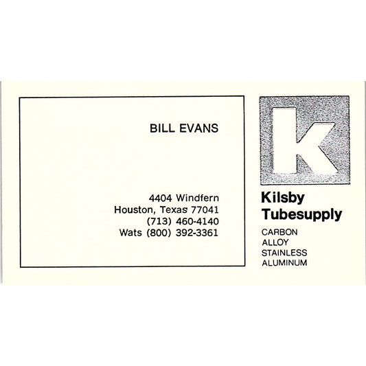 Bill Evans Kilsby Tubesupply Houston Vintage Business Card SE5-B2