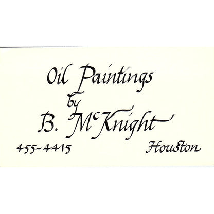 Oil Paintings by B. McKnight Artist Houston TX Vintage Business Card SE3-B11