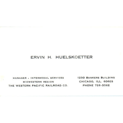 Ervin H. Huelskoetter Western Pacific Railroad Co Chicago Business Card SD4-B4