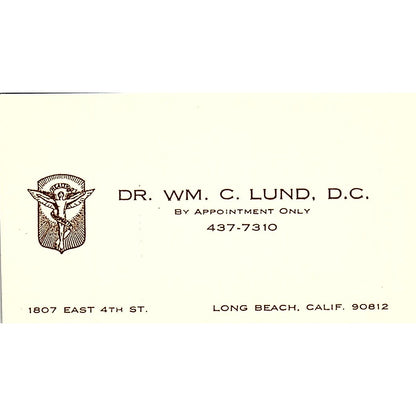 Dr. Wm. C. Lund, D.C, By Appointment Only, Long Beach, CA Business Card Sf3-B7