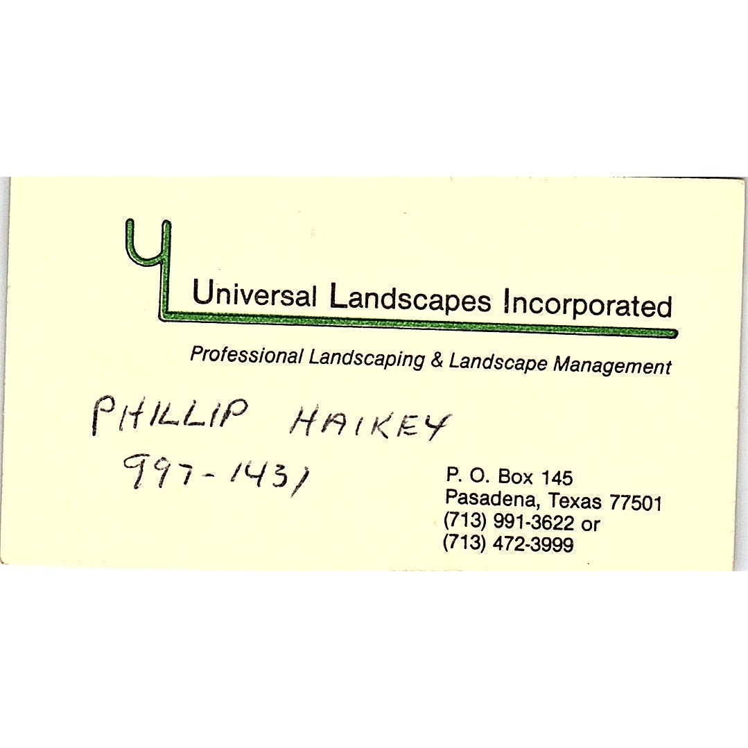 Phillip Haikey Universal Landscapes Inc Pasadena TX Vintage Business Card SC9-B7