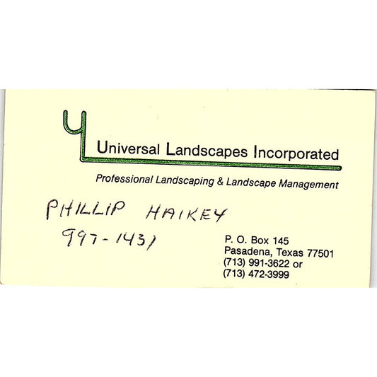 Phillip Haikey Universal Landscapes Inc Pasadena TX Vintage Business Card SC9-B7