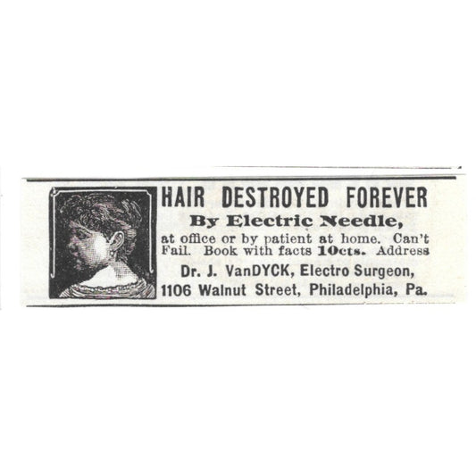 Hair Destroyed Forever by Electric Needle Dr. J. VanDyck 1892 Ad AG2-S24