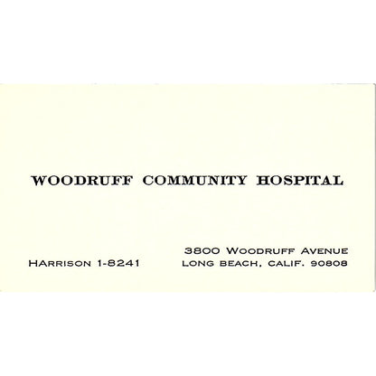 Woodruff Community Hospital Long Beach California Vintage Business Card SF3-B3