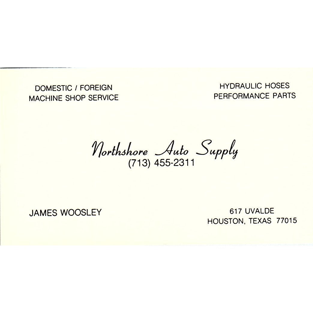 James Woosley Northshore Auto Supply Houston TX Vintage Business Card SE3-B13