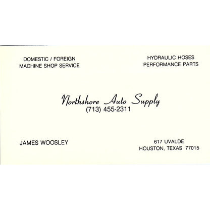 James Woosley Northshore Auto Supply Houston TX Vintage Business Card SE3-B13