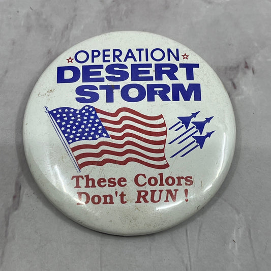 Operation Desert Storm - These Colors Don't Run Vintage Pinback Button TC5-PB
