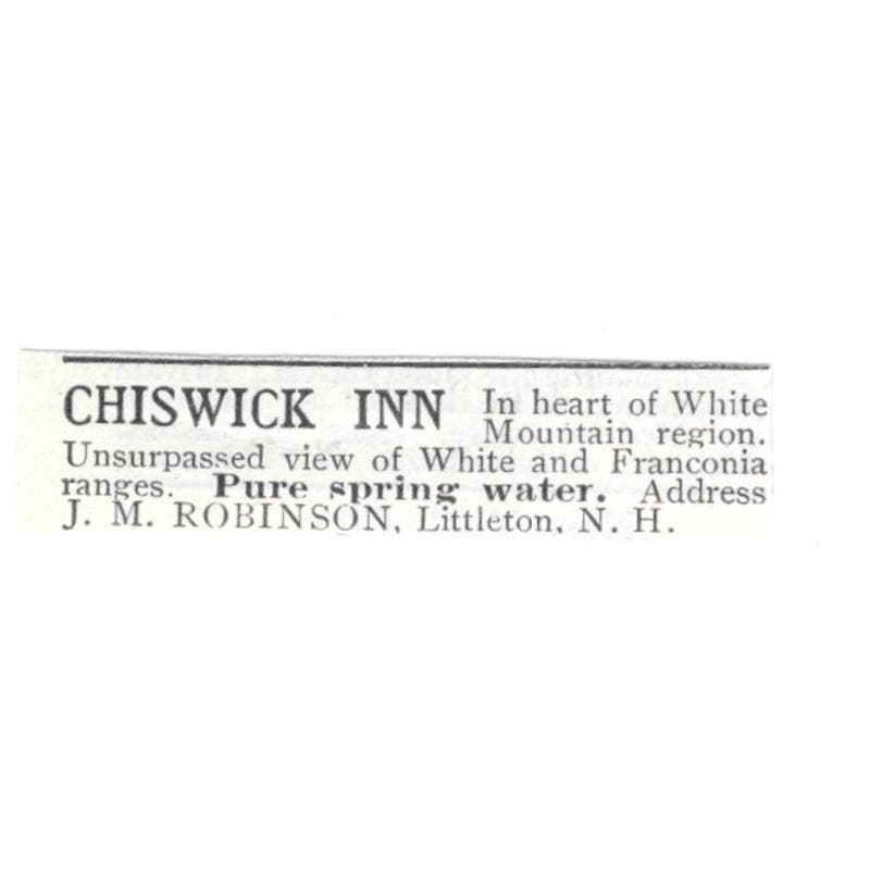 Chiswick Inn White Mts J.M. Robinson Littleton NH c1918 Advertisement AE5-SV6