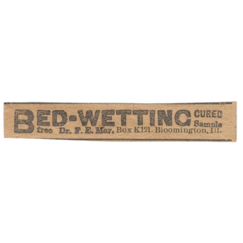 Bed Wetting Cure Dr. F.E. May Bloomington IL 1906 Original Ad AK6-S10