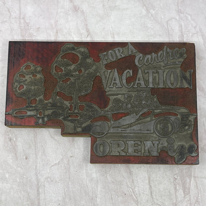 For a Carefree Vacation Oren-ize Large Vtg Letterpress Printers Block Plate TH2