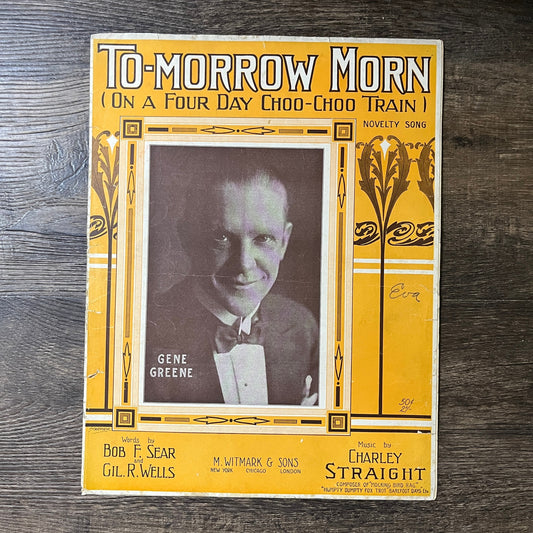 Tomorrow Morn on a Four Day Choo Choo Train Gene Greene 1914 Sheet Music V13