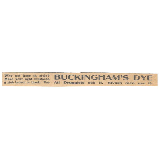 Buckingham's Dye Stylish Men Use It 1910 Magazine Ad AF1-WHI