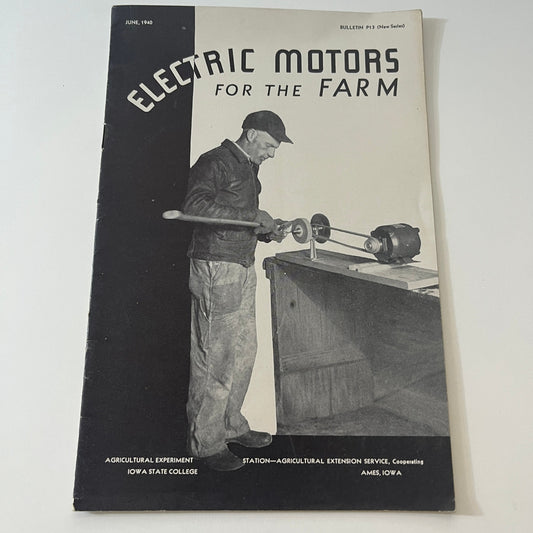 Electric Motors For The Farm 1940 Ames IA Farmers Bulletin Booklet TK2-XB3