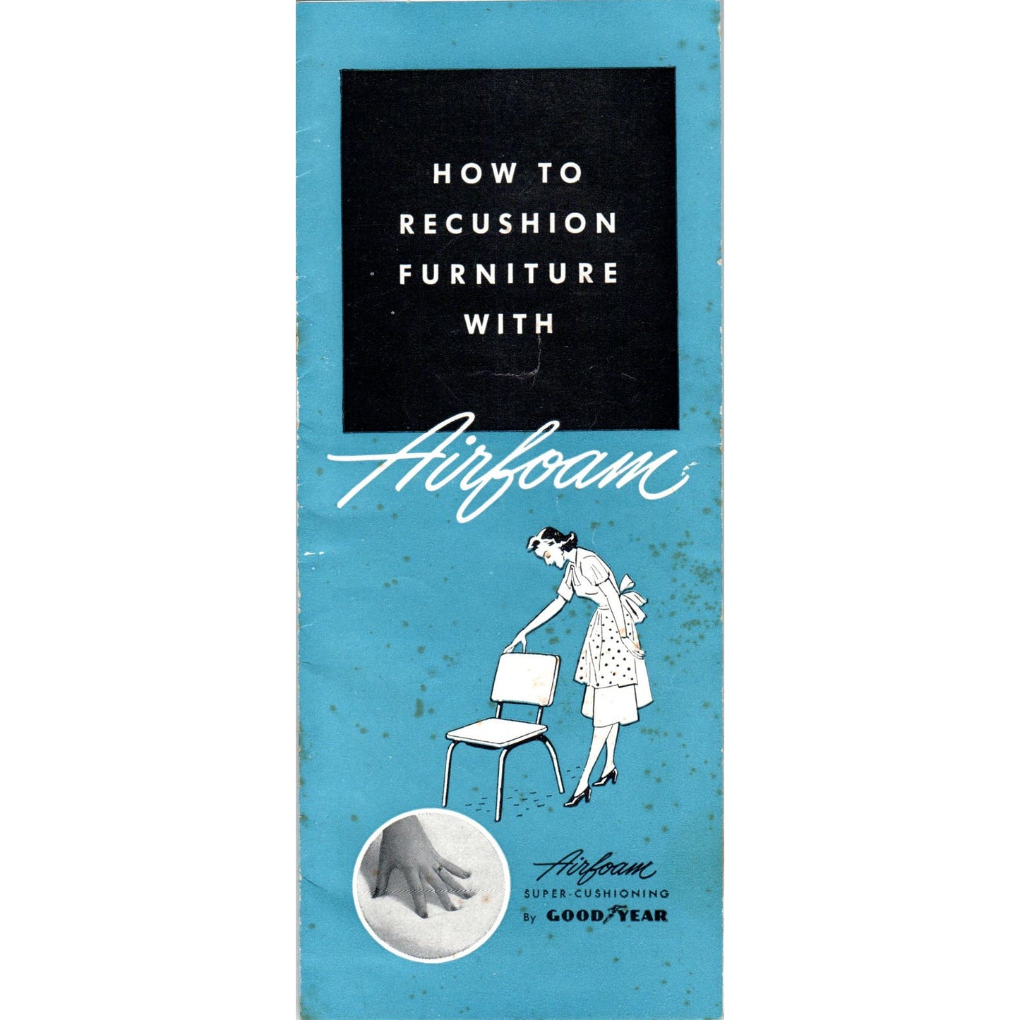 1952 How to Recushion Furniture Airfoam Super Cushioning by Goodyear Leaflet D10