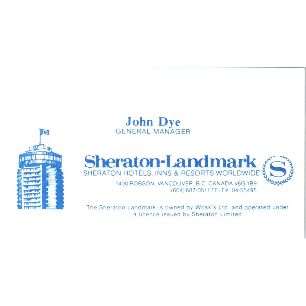 John Dye Sheraton-Landmark Hotels Vancouver BC Vintage Business Card SE3-B1