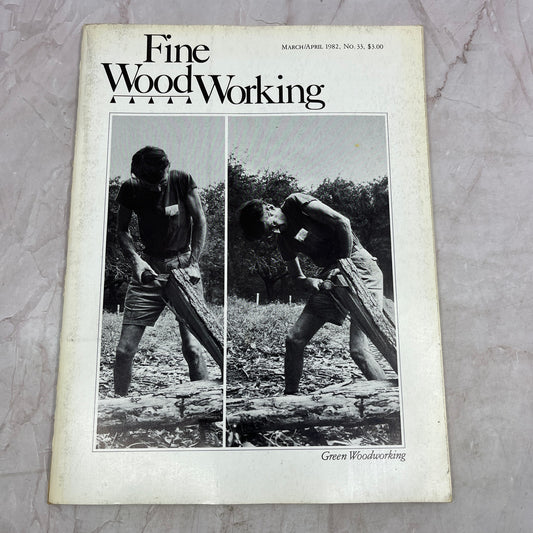Green Woodworking - Mar/Apr 1982 No 33 - Taunton's Fine Woodworking Magazine M33