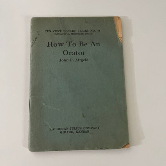 How to Be an Orator - John P. Altgeld c1920 Blue Booklet  TE2-BB