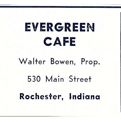 Evergreen Cafe, Walter Bowen - 530 Main St Rochester Indiana 1964 Ad AG1-S16