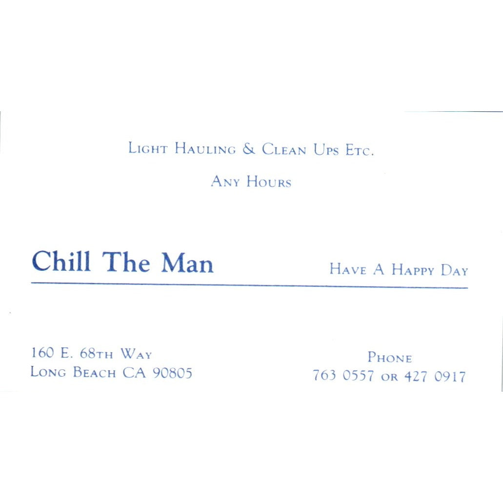Chill the Man Light Hauling Long Beach CA Vintage Business Card SD8-B18